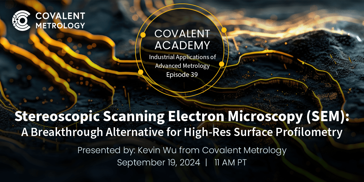 Stereoscopic Scanning Electron Microscopy (Stereo-SEM / SSEM): A Breakthrough Alternative for High-Res Surface Profilometry - Webinar Banner Centered Wide